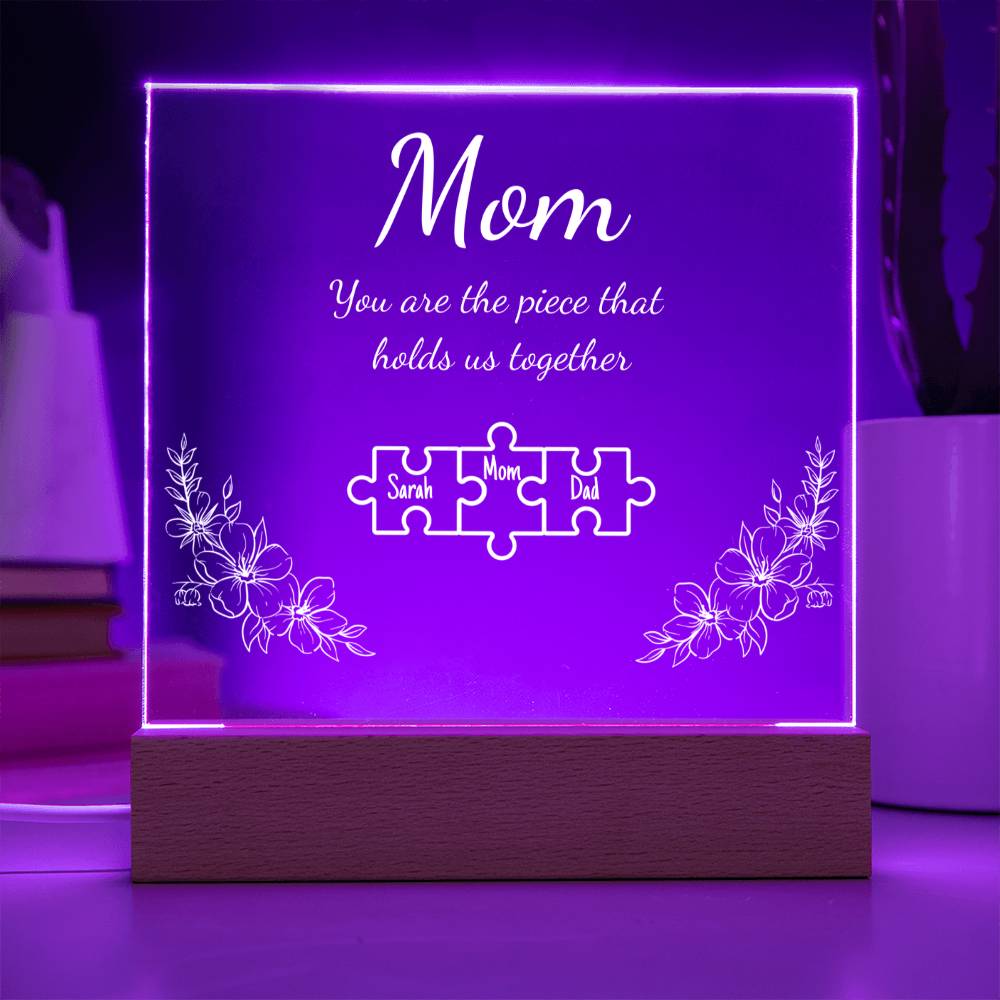 Mom Piece That Holds Us Together| Personalized Acrylic Plaque