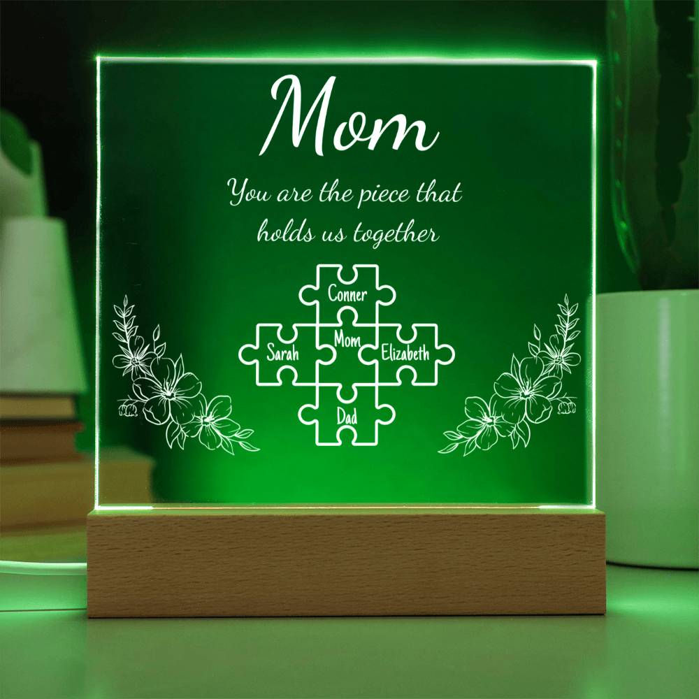 Mom Piece That Holds Us Together| Personalized Acrylic Plaque