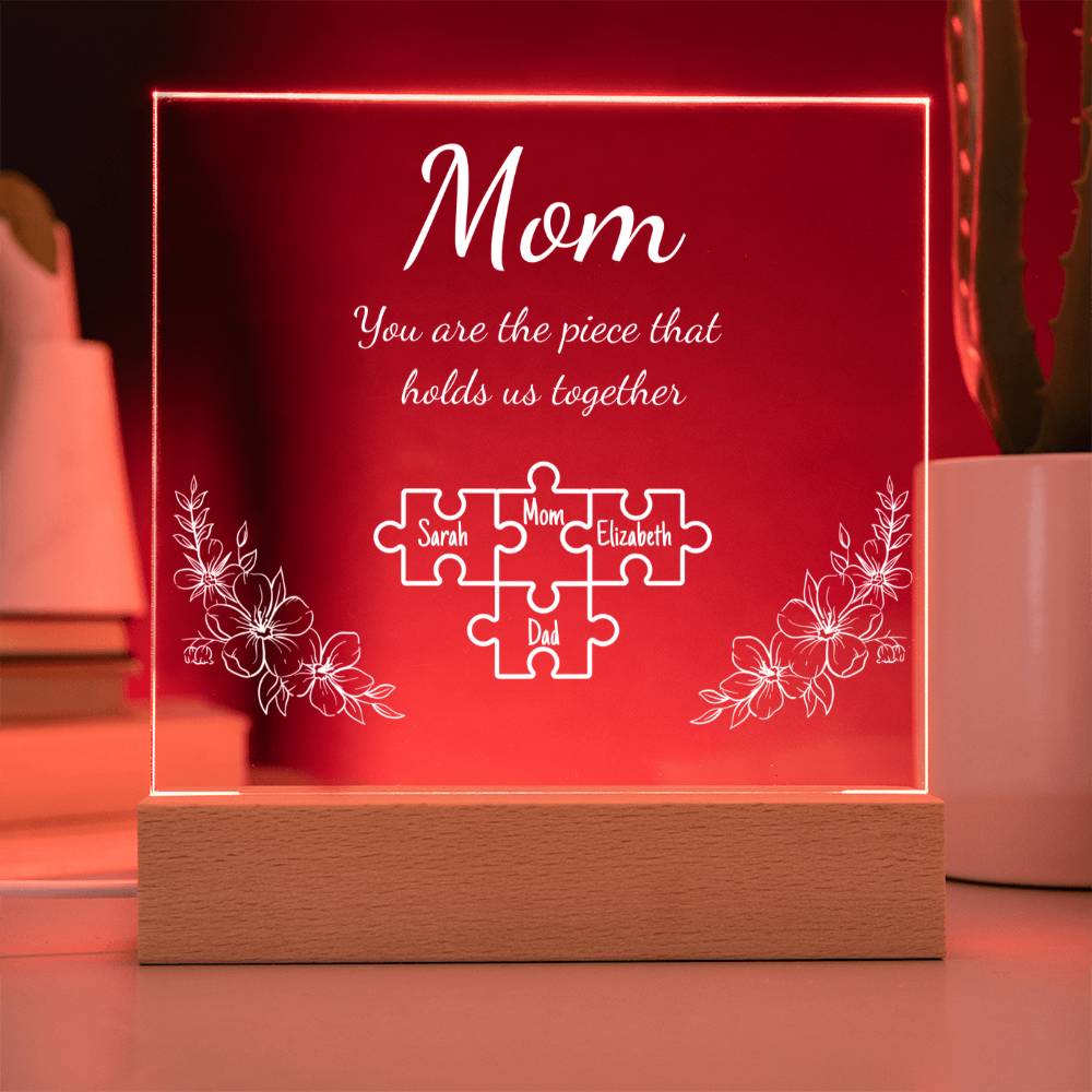 Mom Piece That Holds Us Together| Personalized Acrylic Plaque