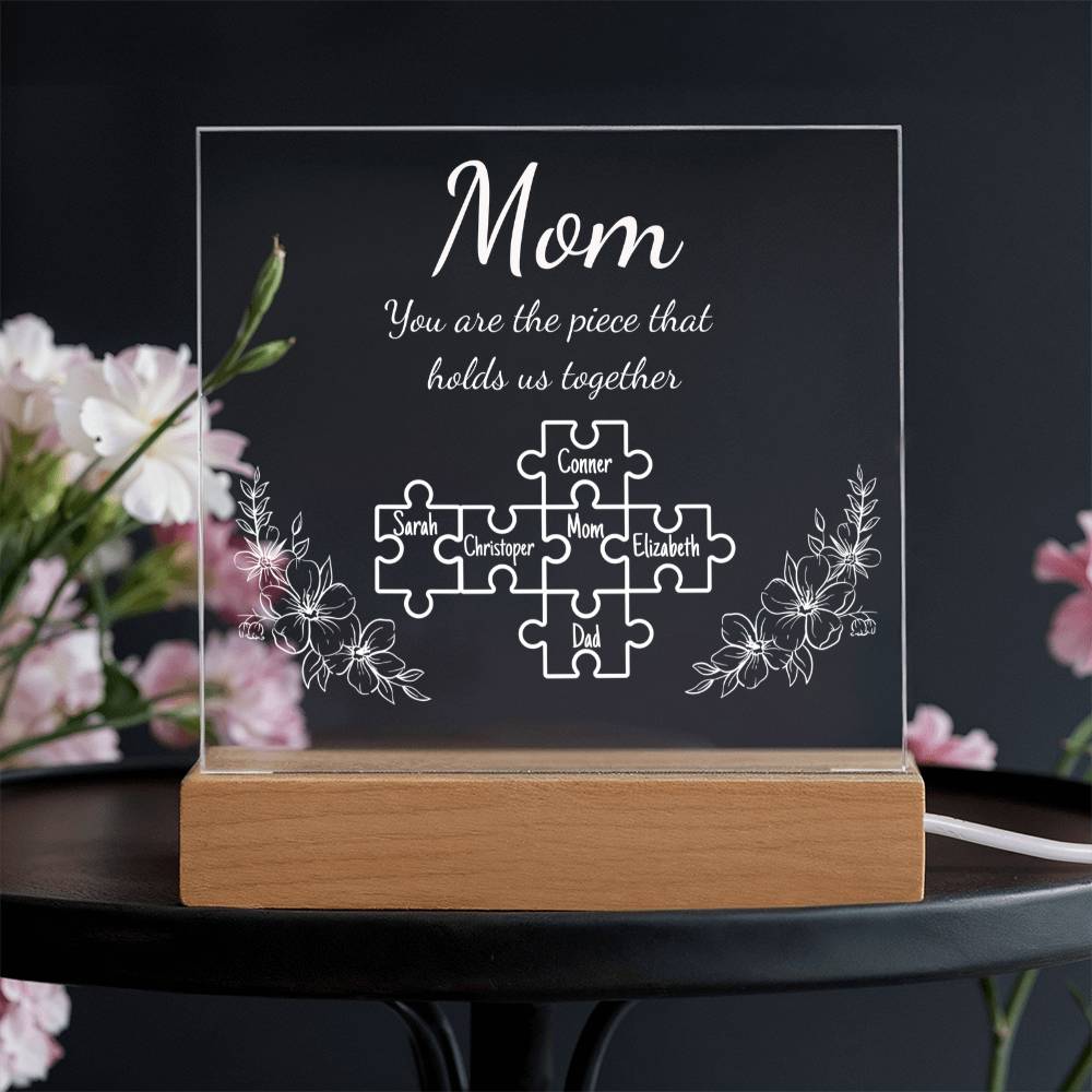 Mom Piece That Holds Us Together| Personalized Acrylic Plaque