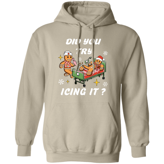 Did You Try Icing It| T-Shirt| Sweatshirt |Hoodie