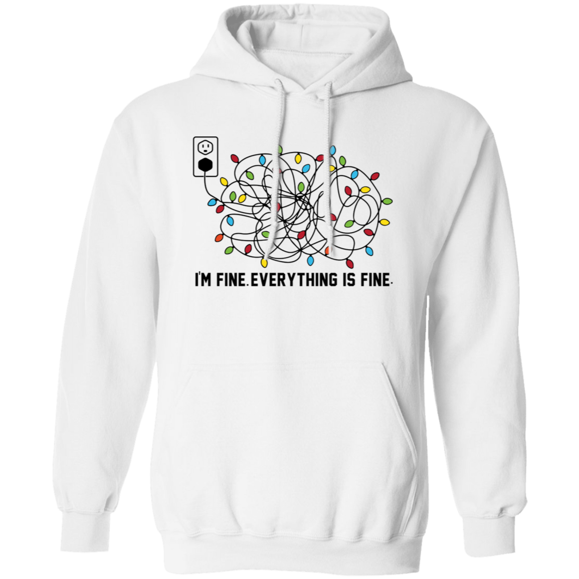 I'M FINE EVERYTHING IS FINE| T-SHHIRT| SWEATSHIRT| HOODIE