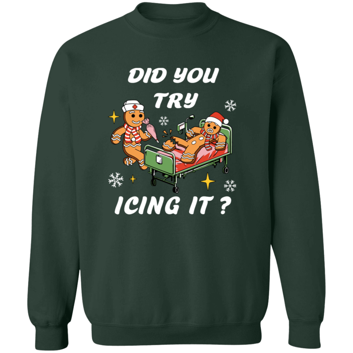 Did You Try Icing It| T-Shirt| Sweatshirt |Hoodie