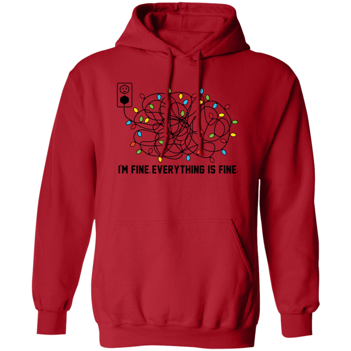 I'M FINE EVERYTHING IS FINE| T-SHHIRT| SWEATSHIRT| HOODIE