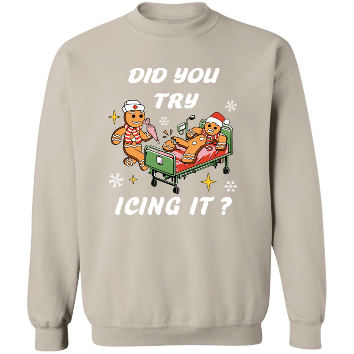 Did You Try Icing It| T-Shirt| Sweatshirt |Hoodie