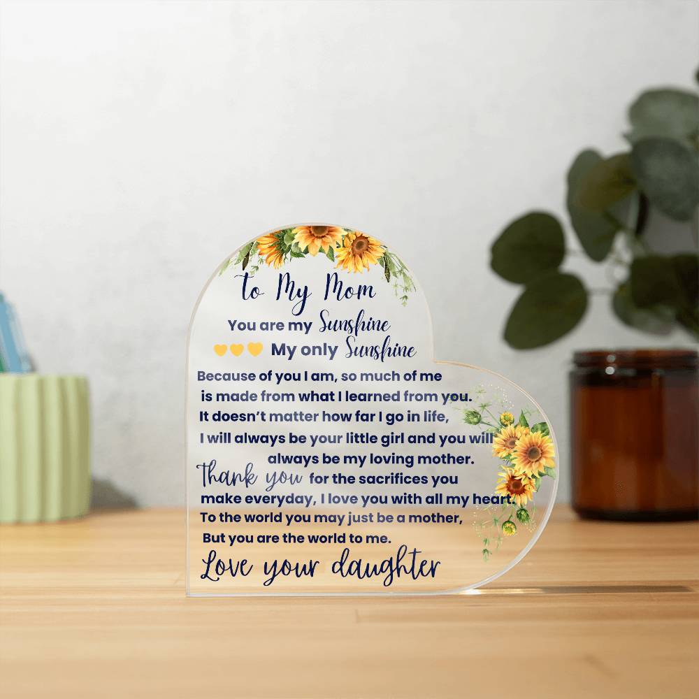 To My Mom | You Are My Sunshine | Printed Heart Shaped Acrylic Plaque