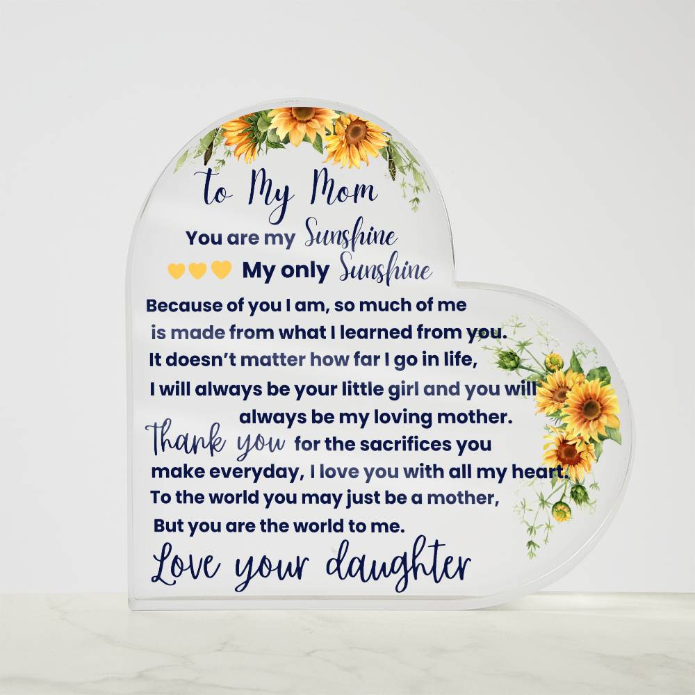 To My Mom | You Are My Sunshine | Printed Heart Shaped Acrylic Plaque