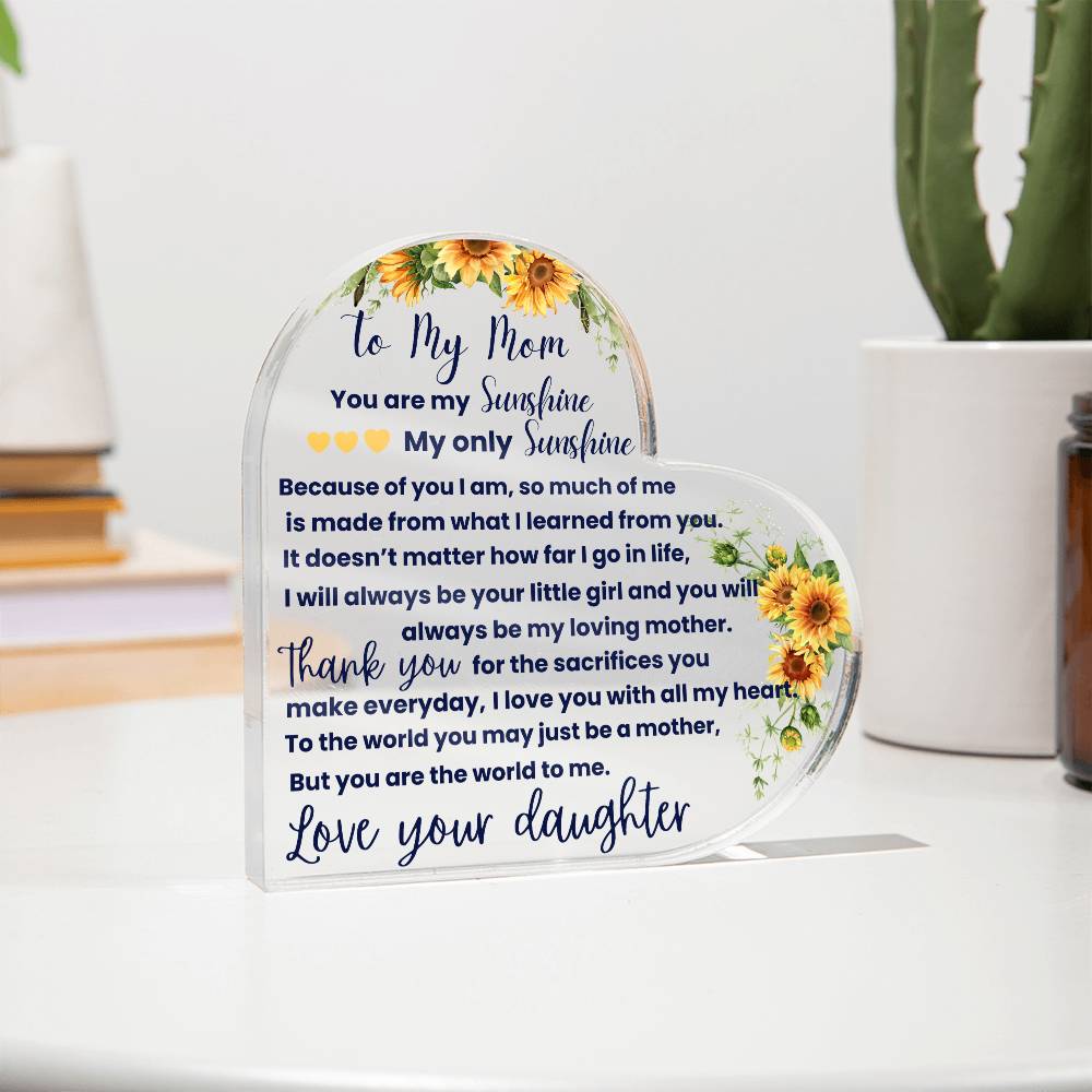 To My Mom | You Are My Sunshine | Printed Heart Shaped Acrylic Plaque