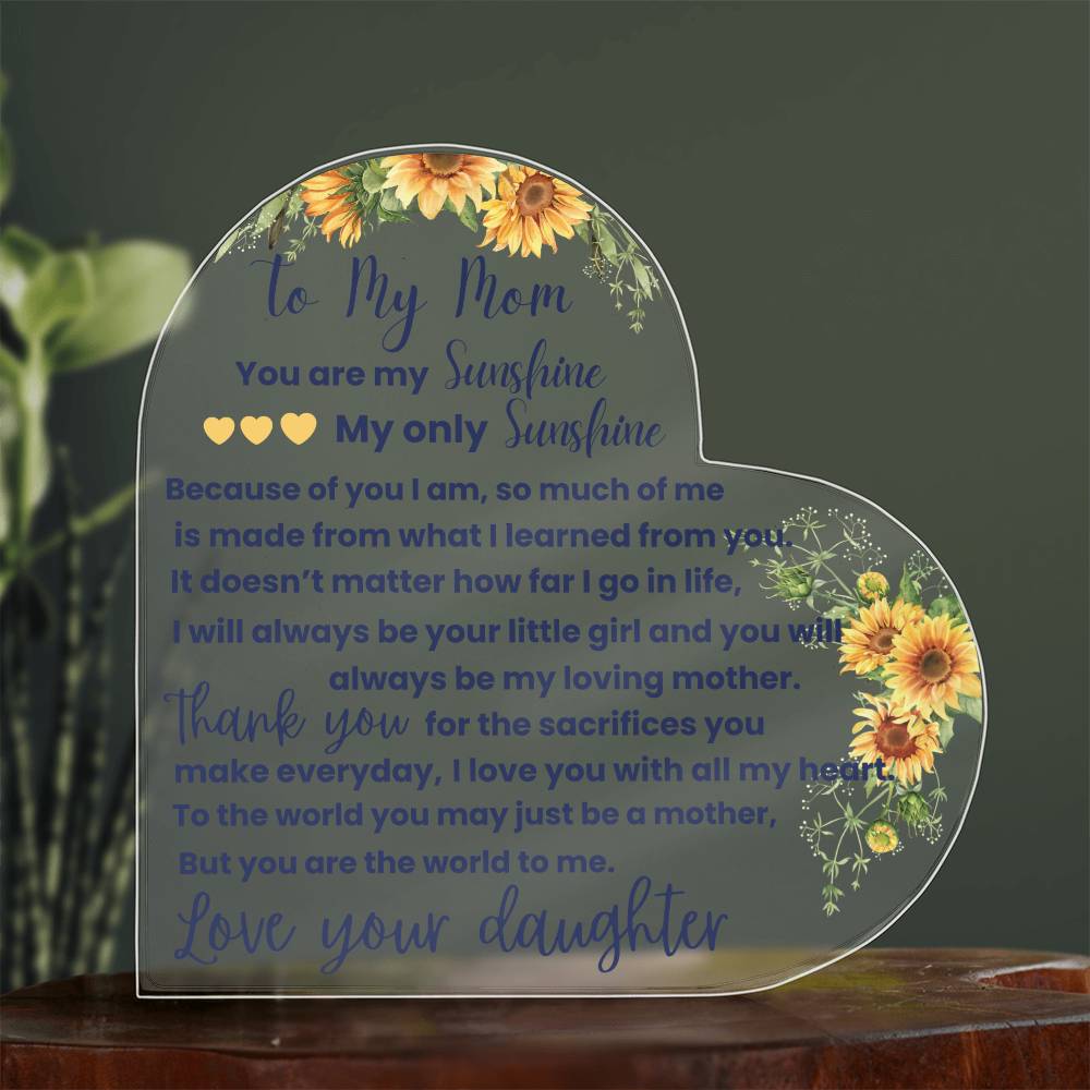 To My Mom | You Are My Sunshine | Printed Heart Shaped Acrylic Plaque