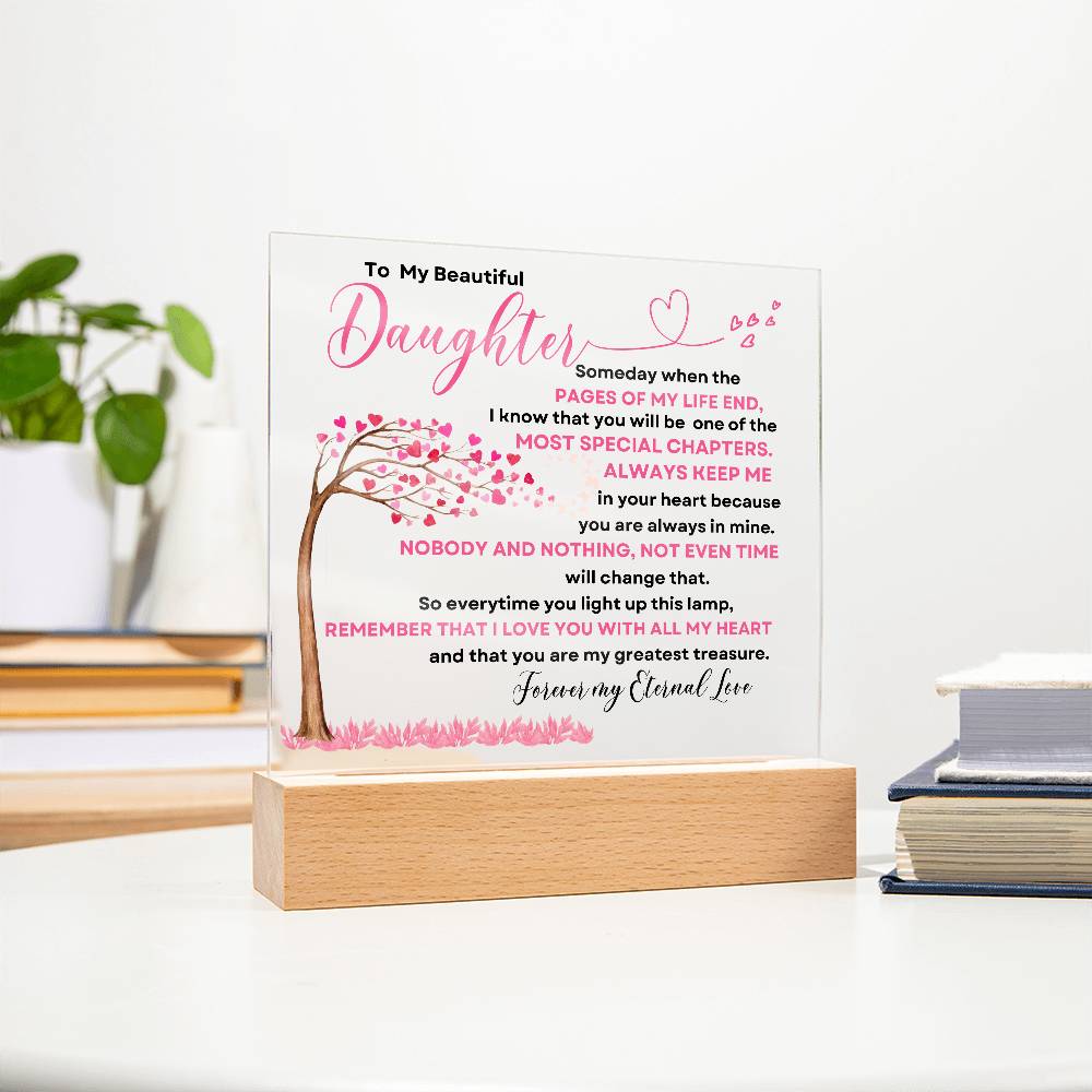 To My Beautiful Daughter | Some Day When The Pages | Acrylic Square Plaque